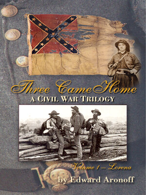 cover image of Three Came Home  Volume I--Lorena: a Civil War Trilogy